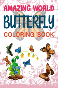 Amazing World Butterfly Coloring Book: Beautiful Butterfly Coloring Book