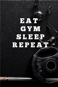 Eat Sleep Gym Repeat