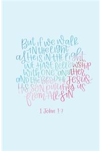 Walk in the Light - Bible Verse 1 John 1