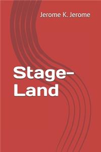Stage-Land
