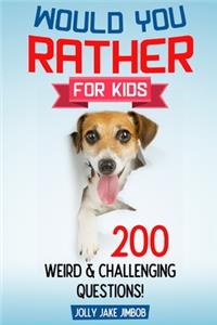 Would You Rather For Kids