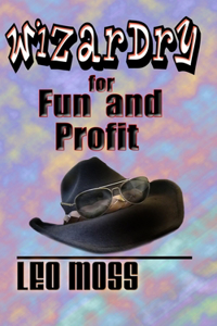 Wizardry for Fun and Profit