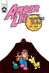 Amber Lee and The Vampire Sun - Part 3