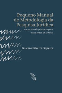 Pequeno Manual de Metodologia da Pesquisa Jurídica