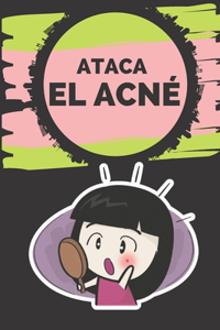 Ataca El Acné!