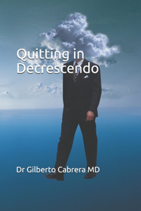 Quitting in Decrescendo