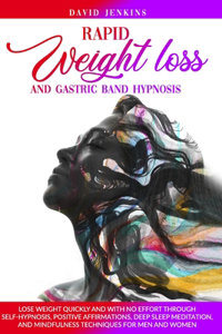 Rapid Weight Loss and Gastric Band Hypnosis