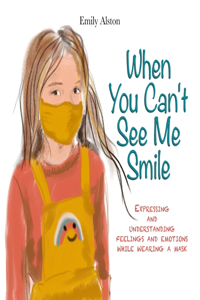 When You Can't See Me Smile