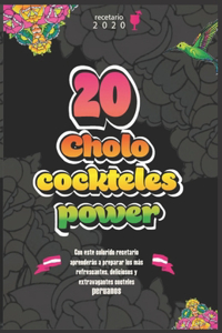 20 cholo cockteles power