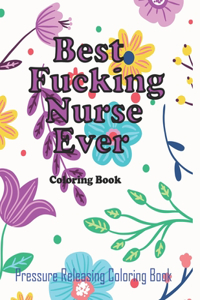 Best Fucking Nurse Ever Coloring Book