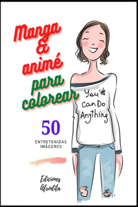 Manga & Animé para colorear: Entretenido libro de dibujos japoneses