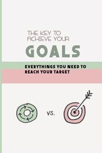 Key To Achieve Your Goals