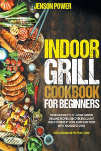 Indoor Grill Cookbook for Beginners