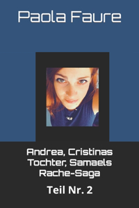 Andrea, Cristinas Tochter, Samaels Rache-Saga