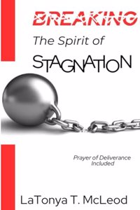 Breaking The Spirit of Stagnationa