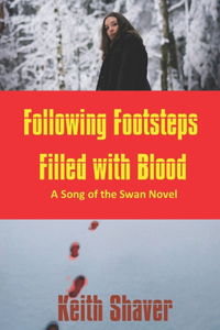Following Footsteps Filled with Blood