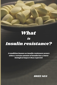 What is Insulin resistance?