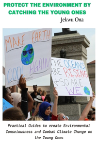 Protect the Environment by Catching the Young Ones