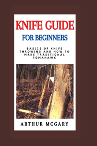 Knife Guide for Beginners