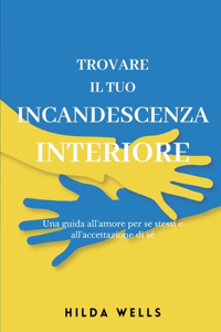 Trovare Il Tuo Incandescenza Interiore