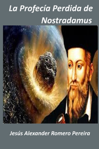Profecía Perdida de Nostradamus
