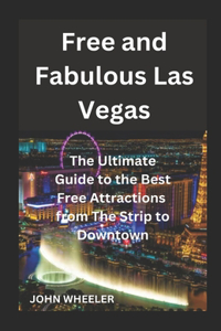 Free and Fabulous Las Vegas