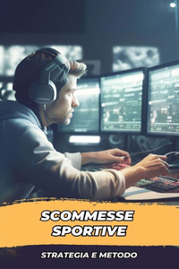 Scommesse Sportive, Strategia e Metodo