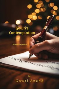 Gowri's Contemplation: A book of poems