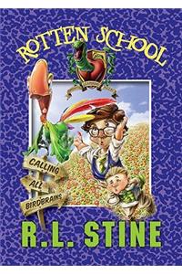 Rotten School #15: Calling All Birdbrains