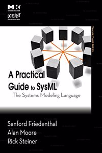 A Practical Guide to SysML: The Systems Modeling Language (The MK/OMG Press)