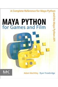 Maya Python for Games and Film