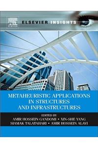 Metaheuristic Applications in Structures and Infrastructures