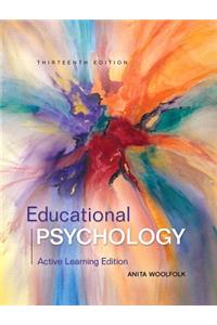 Educational Psychology: Active Learning Edition with Mylab Education with Enhanced Pearson Etext, Loose-Leaf Version -- Access Card Package