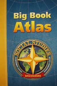 Social Studies 2003 Big Book Atlas Grade 3 Through 6 Intermediate