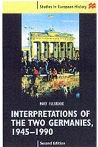 Interpretations of the Two Germanies, 1945-1990