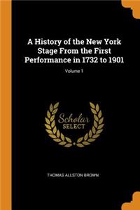 History of the New York Stage From the First Performance in 1732 to 1901; Volume 1