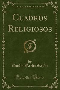 Cuadros Religiosos (Classic Reprint)