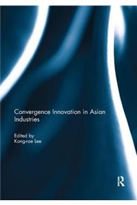 Convergence Innovation in Asian Industries