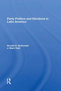 Party Politics and Elections in Latin America