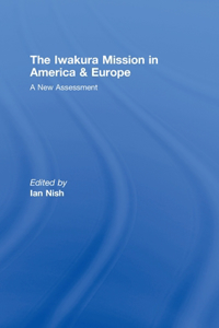 The Iwakura Mission to America and Europe