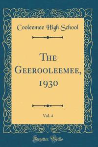 The Geerooleemee, 1930, Vol. 4 (Classic Reprint)
