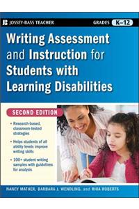 Writing Assessment and Instruction for Students with Learning Disabilities, Grades K-12