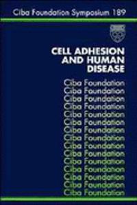 Cell Adhesion And Human Disease - Symposium No. 189
