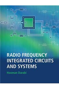 Radio Frequency Integrated Circuits and Systems