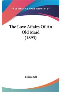 Love Affairs Of An Old Maid (1893)