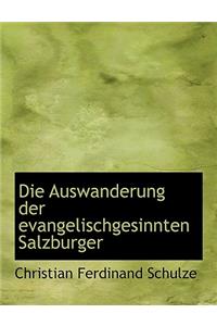 Die Auswanderung Der Evangelischgesinnten Salzburger