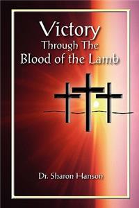 Victory Through the Blood of the Lamb
