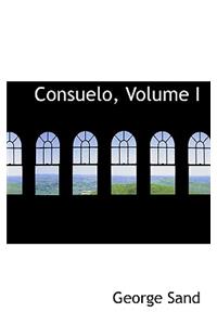Consuelo, Volume I