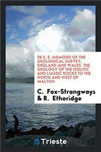 96 S. E. Memoirs of the Geological Survey, England and Wales. the Geology of the Oolitic and Liassic Rocks to the North and West of Malton