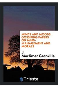 Minds and Moods. Gossiping Papers on Mind-Management and Morals